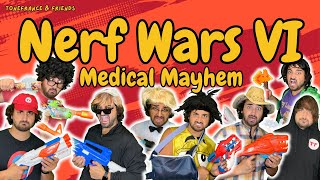 Nerf Wars VI - Medical Mayhem | ToneFrance \u0026 Friends