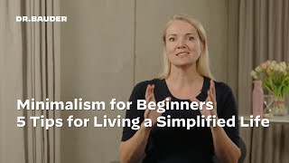 Minimalism for Beginners I 5 Tips to Simplified Life