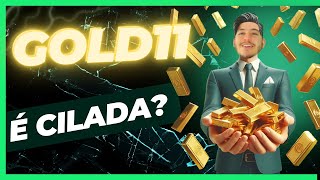 Gold11 é Cilada?