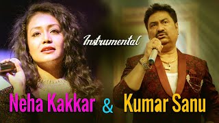 Best Of Kumar Sanu,Neha Kakkar - Top Bets Instrumental Songs - Soft Melody Music Instrumental Songs