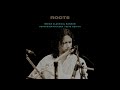 03 raag mishra pilu roots ashwin srinivasan ojas adhiya