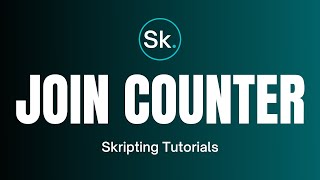 How to create a Custom Join Counter | Skripting Tutorials