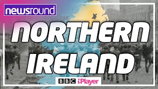 How was NORTHERN IRELAND formed 100 years ago? | Newsround