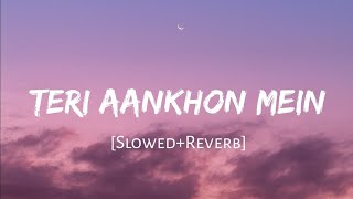 Teri Aankhon Mein [Slowed+Reverb]-Darshan Raval & Neha Kakkar | Angel Lofi Music