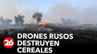 GUERRA RUSIA-UCRANIA | Drones rusos destruyeron almacenamiento de cereales ucranianos
