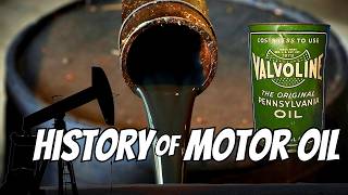 From TAR PITS to SYNTHETICS: The Fascinating History of Motor Oil