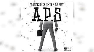 Lé Mat' x Frenklin x NMW - A.P.S