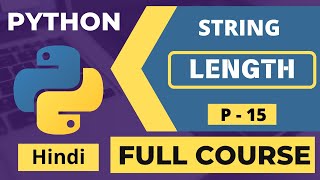 15. 🚀 Python String Length In Hindi | Complete Python Tutorial For Beginners To Advanced In Hindi