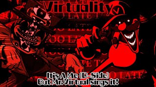 Virtuality / It's A Me (D-Side) but Mr.Virtual sings it! (FNF Cover)