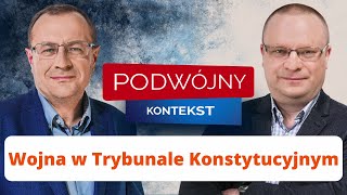 Wojna w Trybunale Konstytucyjnym. Podwójny Kontekst, odc. 11