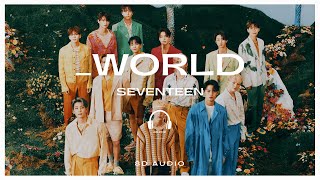 SEVENTEEN (세븐틴) - _WORLD [8D AUDIO] 🎧USE HEADPHONES🎧