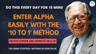 Improve ability to enter the Alpha Level of Mind | 10 to 1 Method | Jose Silva | The Silva Method