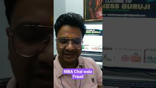 MBA CHAI WALA FRAUD #Short