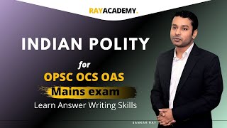 OPSC OCS OAS Mains Indian Polity | Sankar Ray