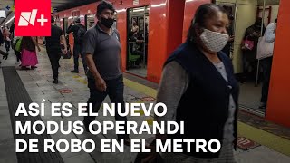 Usuarios del Metro CDMX denuncian nuevo modus operandi de robo - Despierta