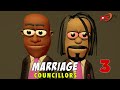 Marriage Councillors Episode 3