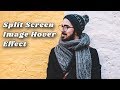 Awesome Split Screen Image hover Effect | Image hover effects