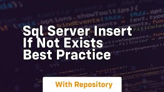 sql server insert if not exists best practice