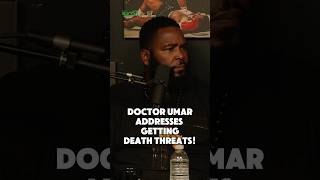 Doctor Umar addresses getting death threats‼️