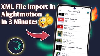 How To Import XML File In Alightmotion | XML File Kaise Import kare