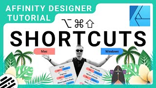 Affinity Designer Shortcuts for Mac \u0026 PC Windows - Tutorial