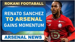 Renato Sanchez To Arsenal !!! Mutual Agreement Reached !!! Arsenal Transfer News !!