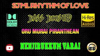 Orumurai Piranthaen - Nenjirukkum Varai - Srikanth Deva - BASS BOOSTED AUDIO