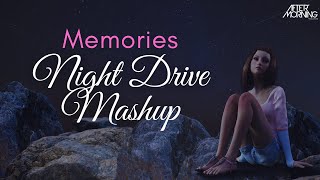 Memories - Night Drive Mashup - Aftermorning