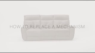 How to: Replace a Mechanism