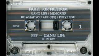 FFF (FIGHT FOR FREEDOM) - Gang Life (1989)