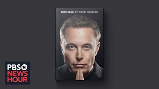Walter Isaacson on his Elon Musk biography and what motivates the controversial tech CEO