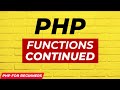PHP Functions Continued | PHP Functions | Complete PHP Advance Course