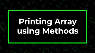Java Print Array using Methods | CodeGym University Course