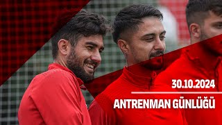 ANTRENMAN GÜNLÜĞÜ | 30 EKİM 2024