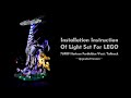 Installation Instruction Of Light Set For LEGO 76989 Horizon Forbidden West: Tallneck.