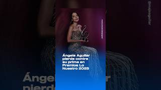 ¡Majo Aguilar LE GANA A SU PRIMA Ángela Aguilar en esta categoría de Premio lo Nuestro 2025!🤭