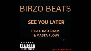 Birzo Beats X @raoshamii \u0026 @masta142 -  See You Later (#Unity)