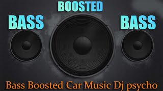 🔈 Bass Boosted Car Music Dj Psycho Best Edm, Electro House 2021