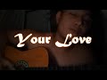 Your Love (cover) | William Colis