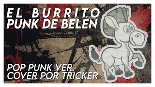 EL BURRITO PUNK DE BELÉN - Feliz Navidad 2024 (Pop Punk Cover by Tricker)