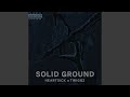 SOLID GROUND (feat. Twiggz)