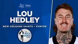 Saints 30-Year-Old Rookie P Lou Hedley Talks Wild Journey to NFL | Full Interview | Rich Eisen Show
