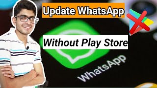 How To Update Whatsapp ?? | Update Whatsapp Without Google Play Store | Best Trick Official In Hindi