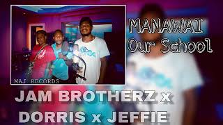 MANAWAI OUR OWN SCHOOL - Jam Brothers Feat. Dorris x Jeffie (Prod. Maj Recordz)