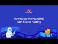 How to use PremiumDNS with Shared hosting
