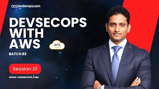 🔴 DevSecOps with AWS - Batch 83 | Session 01 | Live Training by Raghu K | JoinDevops