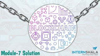 Internshala Blockchain Module 7 Test Answers |Internshala Blockchain Final Project Solution|ISS ▪︎IS