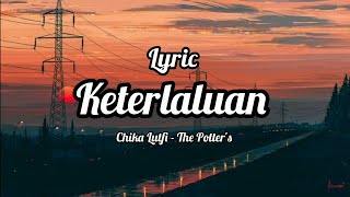 Download Mp3 Keterlaluan - The Potter's Cover by Chika Lutfi (Lyrics)