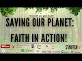 Saving Our Planet - Faith In Action