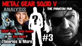 MGSV - Body Double / Gray Fox Theory (Part 3/3): Why Kojima is DECEIVING Fans (2013)